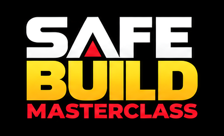 Safe Build Masterclass